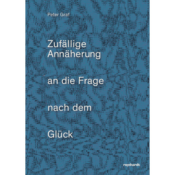 Zufällige Annäherung an  die Frage nach dem Glück