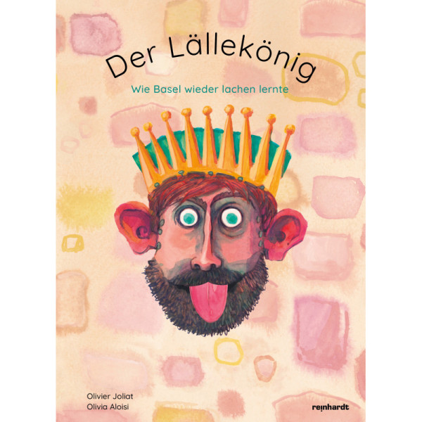 Der Lällekönig - Wie Basel wieder lachen lernte